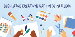 Besplatne kreativne radionice za djecu od 23. do 26. lipnja